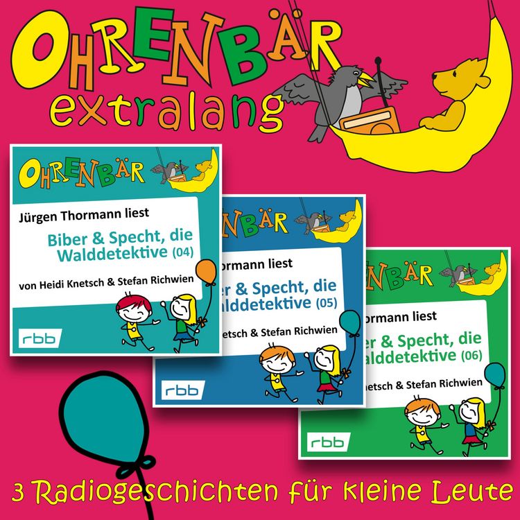 Produktbild: Radiogeschichten von Biber & Specht, den Walddetektiven, Teil 4-6 - Ohrenb&auml;r extralang