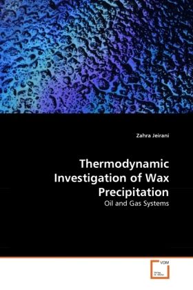 Produktbild: Jeirani, Z: Thermodynamic Investigation of Wax Precipitation