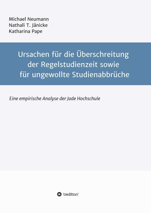 Produktbild: Ursachen f&uuml;r die &Uuml;berschreitung der Regelstudienzeit sowie f&uuml;r ungewollte Studienabbr&uuml;che