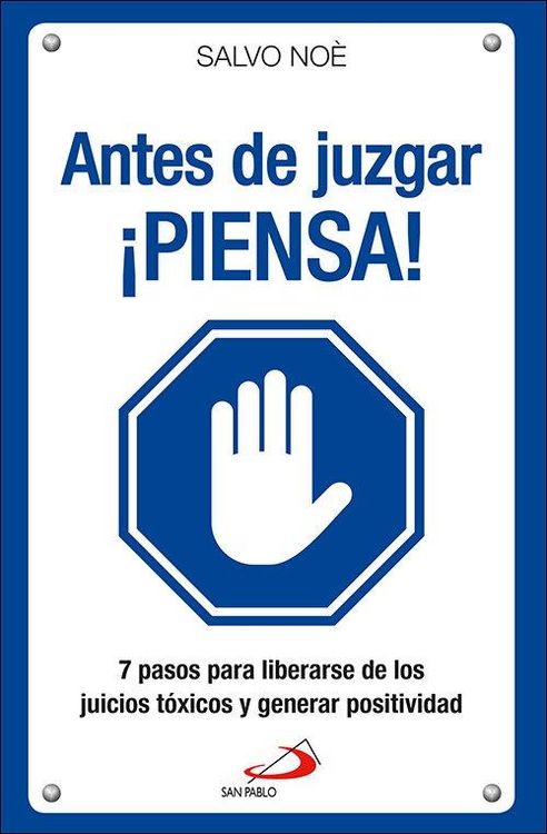 Produktbild: Antes de juzgar &iexcl;piensa! : los 7 pasos para deshacerse del juicio t&oacute;xico y generar positividad