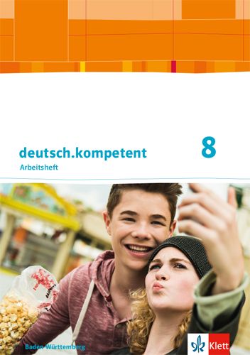 Produktbild: Deutsch.kompetent 8. Arbeitsheft mit Onlineangebot und L&ouml;sungen Klasse 8. Ausgabe Baden-W&uuml;rttemberg