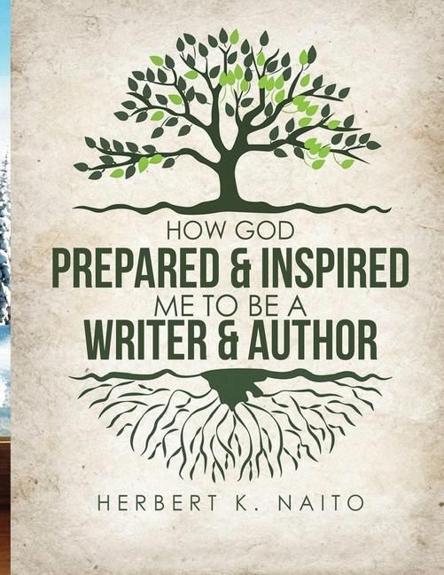 Produktbild: How God Prepared & Inspired Me To Be A Writer And Author