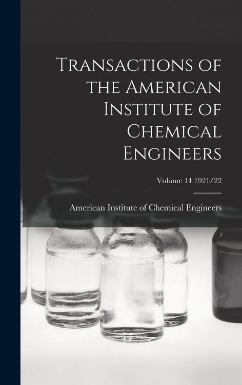 Produktbild: Transactions of the American Institute of Chemical Engineers; Volume 14 1921/22