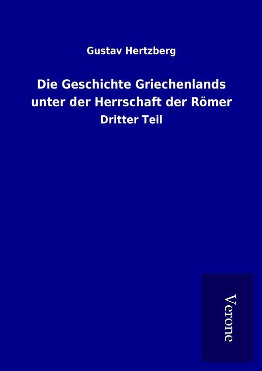 Produktbild: Die Geschichte Griechenlands unter der Herrschaft der R&ouml;mer