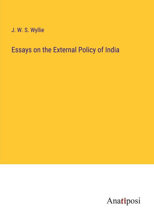 Produktbild: Essays on the External Policy of India