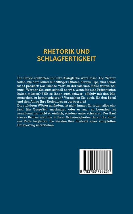 Produktbild: Rhetorik und Schlagfertigkeit f&uuml;r Einsteiger - Das Praxisbuch: Wie Sie schnell besser kommunizieren und gekonnt argumentieren, um &uuml;berzeugend aufzutreten und verbale Angriffe direkt abzuwehren