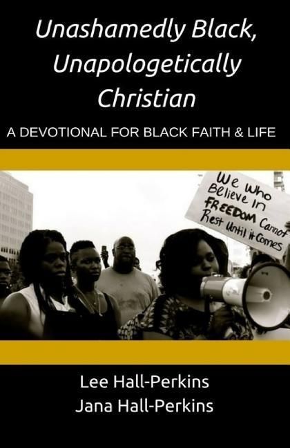 Produktbild: Unashamedly Black, Unapologetically Christian: A Devotional for Black Faith and Life