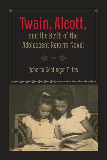 Produktbild: Twain, Alcott, and the Birth of the Adolescent Reform Novel