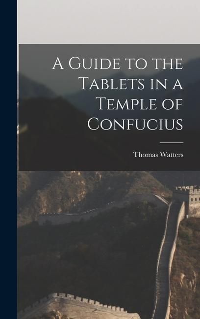 Produktbild: A Guide to the Tablets in a Temple of Confucius