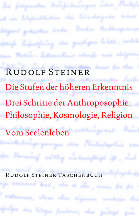 Produktbild: Die Stufen der h&ouml;heren Erkenntnis. Drei Schritte der Anthroposophie: Vom Seelenleben