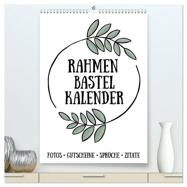 Produktbild: Rahmen Bastel-Kalender - DIY Fotos-Spr&uuml;che-Zitate (hochwertiger Premium Wandkalender 2026 DIN A2 hoch), Kunstdruck in Hochglanz