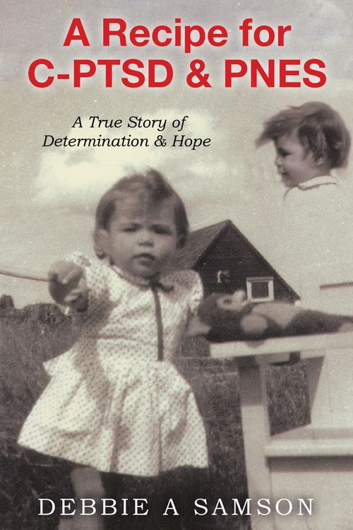 Produktbild: A Recipe for C-PTSD & PNES: A True Story of Determination & Hope (The Journey From Trauma to Healing Trilogy, #1)