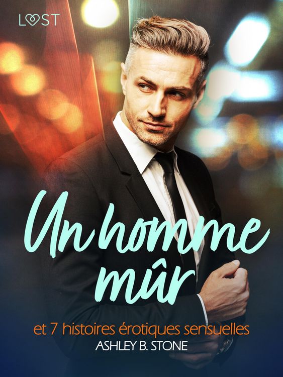 Produktbild: Un homme m&ucirc;r et 7 histoires &eacute;rotiques sensuelles