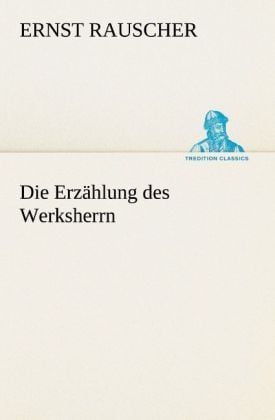 Produktbild: Die Erz&auml;hlung des Werksherrn