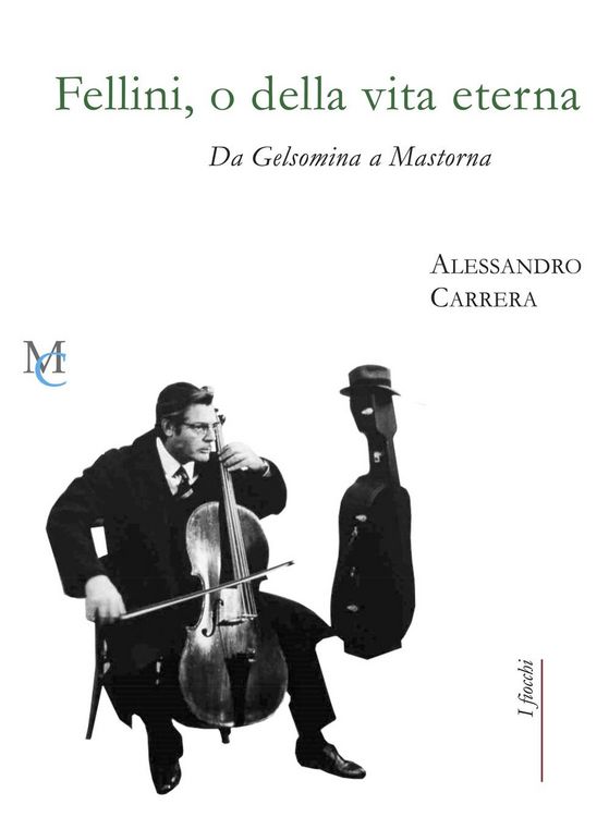 Produktbild: Fellini, o della vita eterna. Da Gelsomina a Mastorna