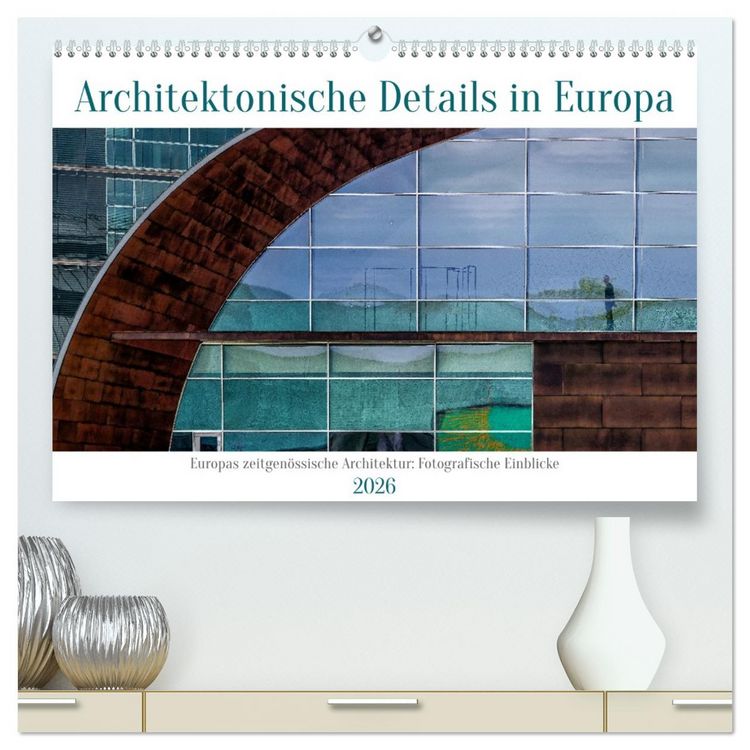 Produktbild: Architektonische Details aus Europa (hochwertiger Premium Wandkalender 2026 DIN A2 quer), Kunstdruck in Hochglanz