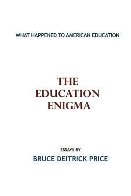 Produktbild: The Education Enigma: What Happened To American Education