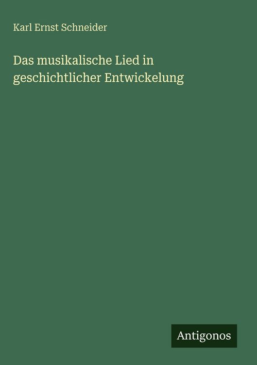 Produktbild: Das musikalische Lied in geschichtlicher Entwickelung
