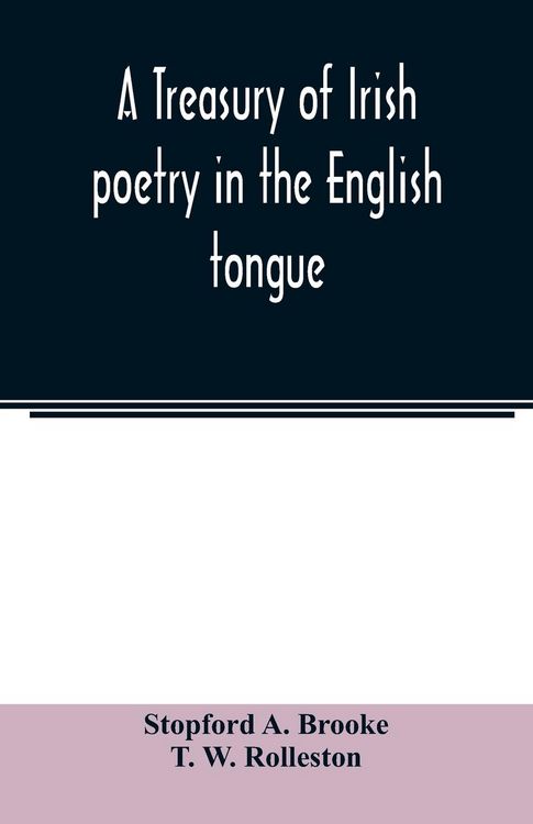 Produktbild: A treasury of Irish poetry in the English tongue