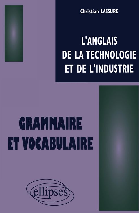 Produktbild: anglais de la technologie et de l'industrie (L') - Grammaire et vocabulaire