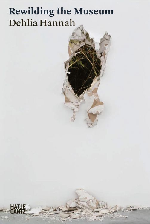 Produktbild: Dehlia Hannah: Rewilding the Museum
