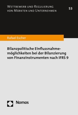 Produktbild: Bilanzpolitische Einflussnahmem&ouml;glichkeiten bei der Bilanzierung von Finanzinstrumenten nach IFRS 9