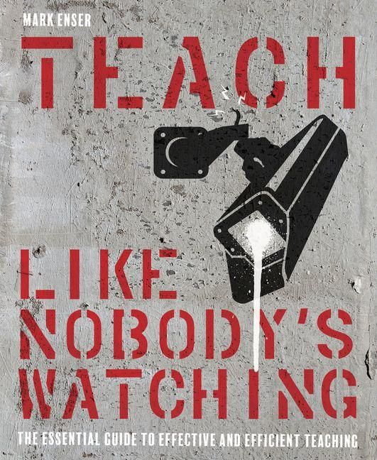 Produktbild: Teach Like Nobody's Watching
