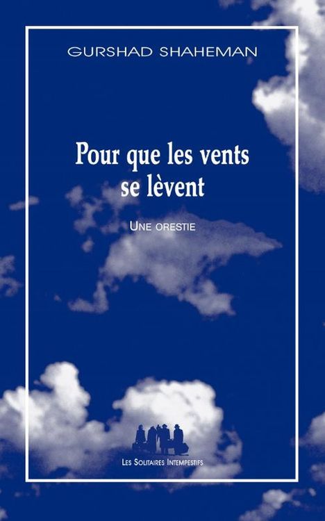 Produktbild: Pour que les vents se l&egrave;vent : une orestie