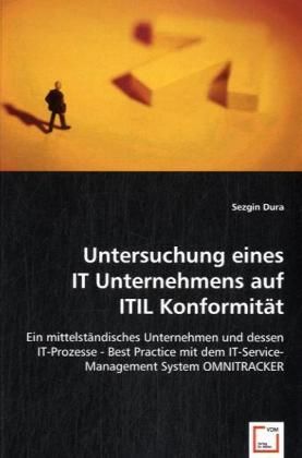 Produktbild: Dura, S: Untersuchung eines IT Unternehmens auf ITIL Konform
