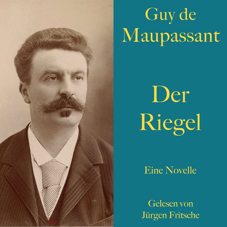 Produktbild: Guy de Maupassant: Der Riegel