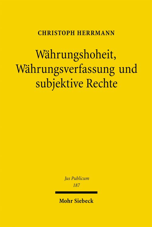 Produktbild: W&auml;hrungshoheit, W&auml;hrungsverfassung und subjektive Rechte