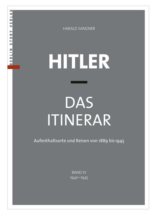 Produktbild: Hitler - Das Itinerar (Band IV)