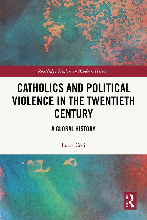 Produktbild: Catholics and Political Violence in the Twentieth Century