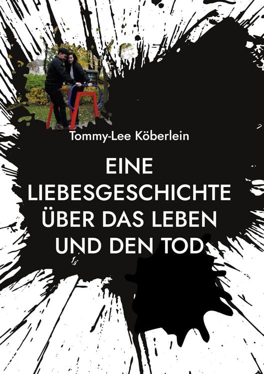 Produktbild: Eine Liebesgeschichte &uuml;ber das Leben und den Tod