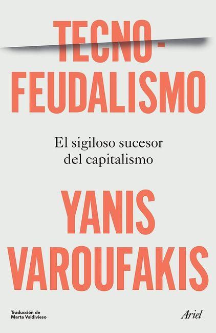 Produktbild: Tecnofeudalismo: El Sigiloso Sucesor del Capitalismo / Technofeudalism: What Killed Capitalism