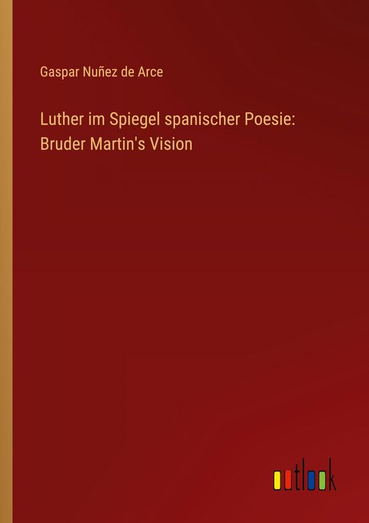 Produktbild: Luther im Spiegel spanischer Poesie: Bruder Martin's Vision