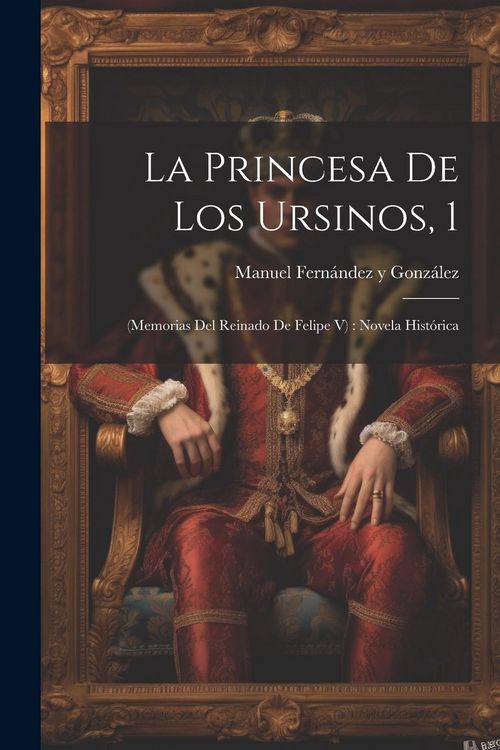 Produktbild: La Princesa De Los Ursinos, 1