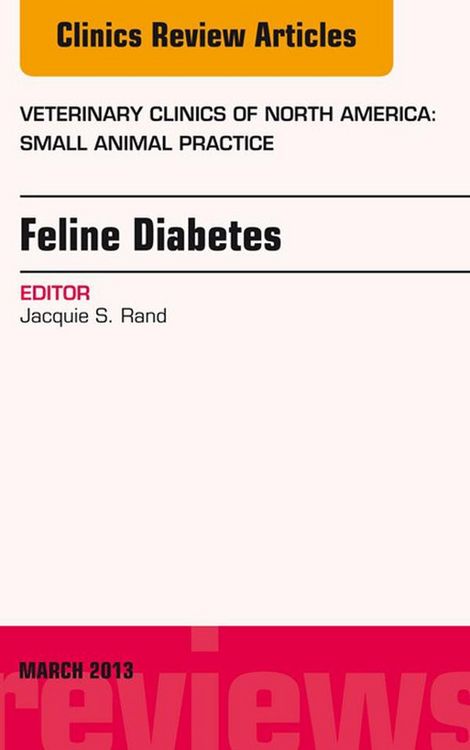 Produktbild: Feline Diabetes, An Issue of Veterinary Clinics: Small Animal Practice