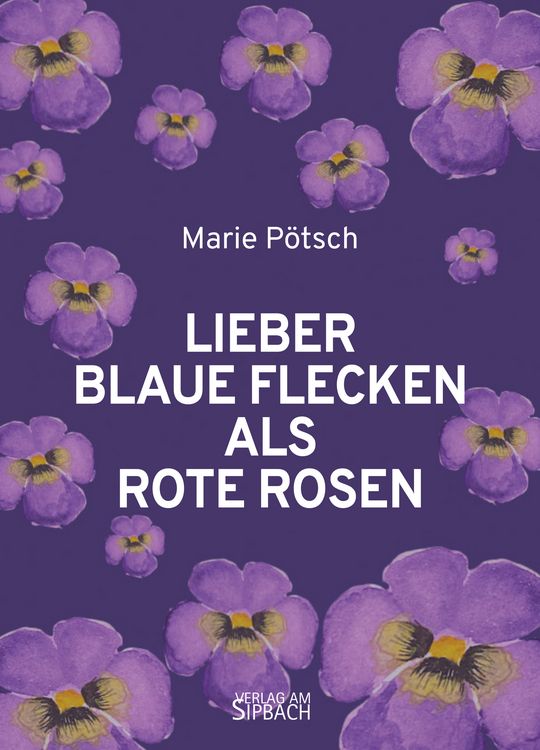 Produktbild: Lieber Blaue Flecken als Rote Rosen