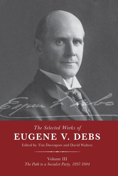 Produktbild: The Selected Works of Eugene V. Debs Vol. III