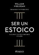 Produktbild: Ser Un Estoico: Gu&iacute;a Pr&aacute;ctica Para Vivir Bien Cada D&iacute;a / The Everyday Stoic
