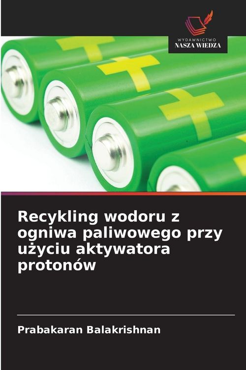 Produktbild: Recykling wodoru z ogniwa paliwowego przy u&iquest;yciu aktywatora proton&oacute;w