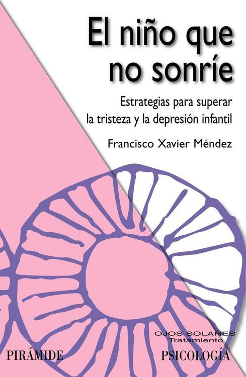 Produktbild: El ni&ntilde;o que no sonr&iacute;e: estrategias para superar la tristeza y la depresi&oacute;n infantil
