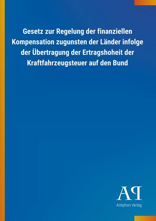 Produktbild: Gesetz zur Regelung der finanziellen Kompensation zugunsten