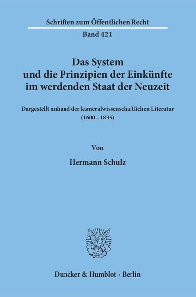 Produktbild: Das System und die Prinzipien der Eink&uuml;nfte im werdenden Staat der Neuzeit,