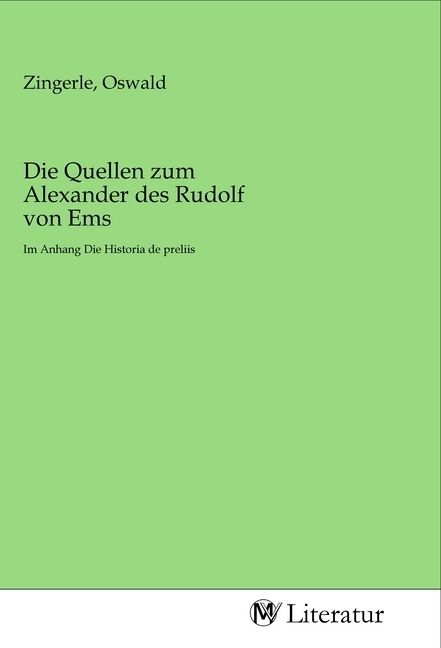 Produktbild: Die Quellen zum Alexander des Rudolf von Ems