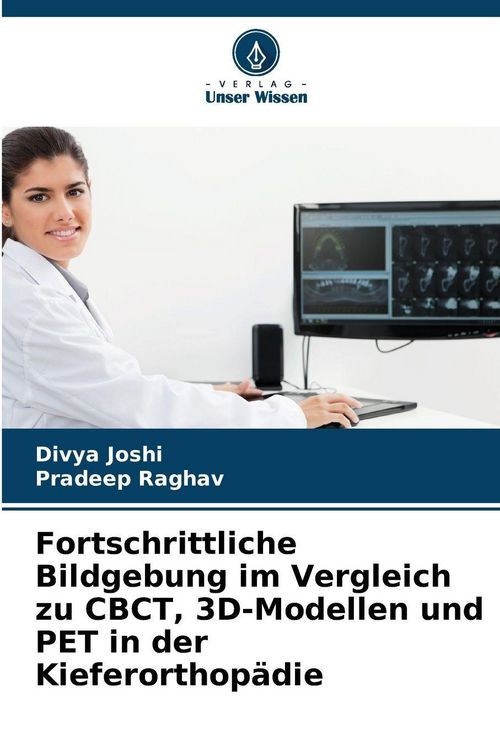 Produktbild: Fortschrittliche Bildgebung im Vergleich zu CBCT, 3D-Modellen und PET in der Kieferorthop&auml;die