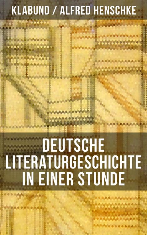 Produktbild: Deutsche Literaturgeschichte in einer Stunde
