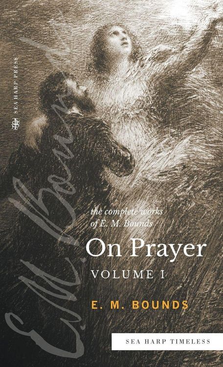 Produktbild: The Complete Works of E.M. Bounds On Prayer