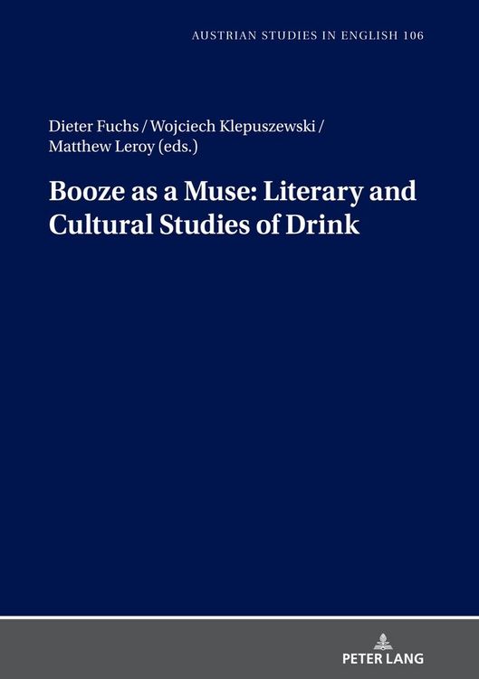 Produktbild: Booze as a Muse: Literary and Cultural Studies of Drink